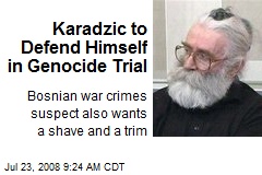 Karadzic to Defend Himself in Genocide Trial