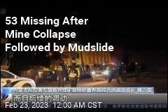 53 Missing After Mine Collapse Followed by Mudslide