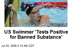 US Swimmer 'Tests Positive for Banned Substance'