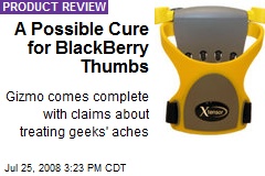 A Possible Cure for BlackBerry Thumbs