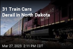 31 Train Cars Derail in North Dakota
