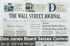 Dow Jones Board Seizes Control