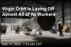 Virgin Orbit Is Laying Off Almost All of Its Workers