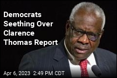 Democrats Seething Over Clarence Thomas Report