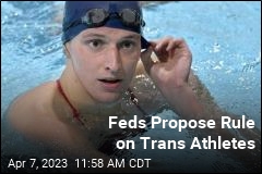 Feds Propose Rule on Trans Athletes