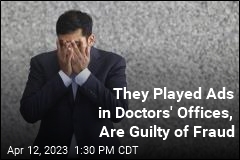 They Played Ads in Doctors&#39; Offices, Are Guilty of Fraud
