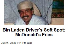 Bin Laden Driver's Soft Spot: McDonald's Fries
