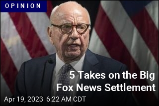 Congratulations, Rupert: 5 Takes on Fox Settlement