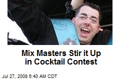 Mix Masters Stir it Up in Cocktail Contest