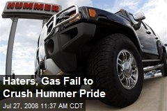 Haters, Gas Fail to Crush Hummer Pride