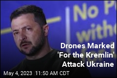 Drones Marked &#39;For the Kremlin&#39; Attack Ukraine