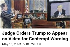 Judge to Lay Out Trial Rules to Trump on Video Link
