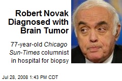 Robert Novak Diagnosed with Brain Tumor