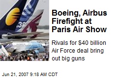 Boeing, Airbus Firefight at Paris Air Show