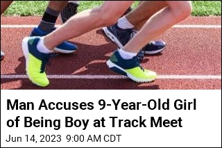 Man Accuses 9-Year-Old Girl of Being Boy at Track Meet