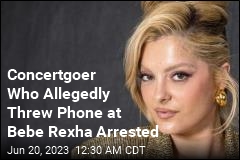 Concertgoer Who Allegedly Threw Phone at Bebe Rexha Arrested