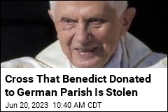 Cross That Benedict Donated to German Parish Is Stolen