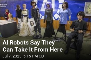 AI Robots Say They Can Take It From Here