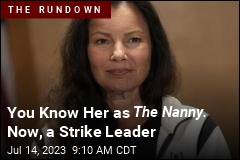 In Hollywood Strike, The Nanny Has a Leading Role