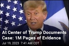 At Center of Trump Documents Case: 1M Pages of Evidence