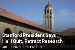 Stanford President Says He&#39;ll Quit, Retract Research