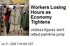 Workers Losing Hours as Economy Tightens