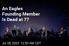 An Eagles Founding Member Is Dead at 77