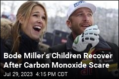 Bode Miller&#39;s Children Have Carbon Monoxide Scare