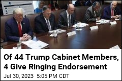 Of 44 Trump Cabinet Members, 4 Give Ringing Endorsement