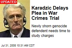 Karadzic Delays Plea in War Crimes Trial