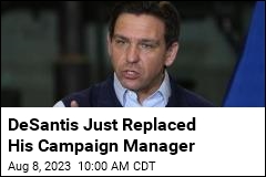 DeSantis Just Replaced His Campaign Manager