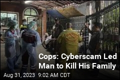 Cops: Cyberscam Led Man to Kill His Family