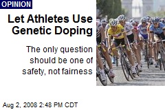 Let Athletes Use Genetic Doping