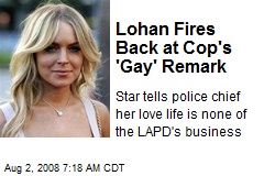 Lohan Fires Back at Cop's 'Gay' Remark