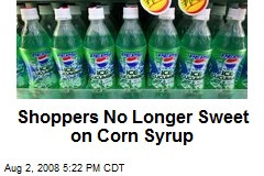 Shoppers No Longer Sweet on Corn Syrup