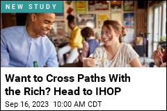 Want to Cross Paths With the Rich? Head to IHOP