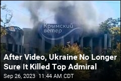 Russia Releases Video of Admiral Ukraine Says It Killed