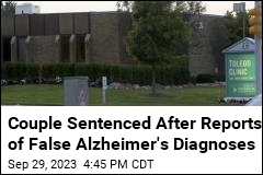 Couple Sentenced After Reports of False Alzheimer&#39;s Diagnoses