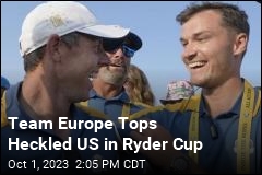 Team Europe Tops Heckled US in Ryder Cup