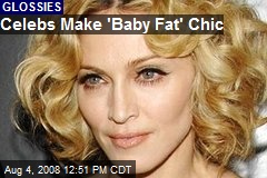 Celebs Make 'Baby Fat' Chic
