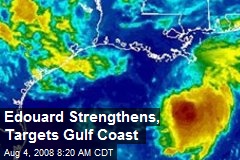 Edouard Strengthens, Targets Gulf Coast