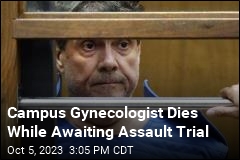 Campus Gynecologist Dies While Awaiting Assault Trial