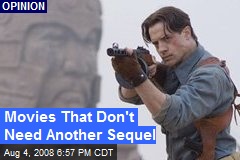 Movies That Don't Need Another Sequel