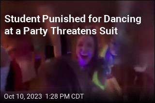 Student Punished for Dancing at a Party Threatens Suit