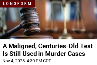 Centuries-Old Test Still Being Used in Murder Convictions