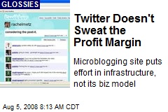 Twitter Doesn't Sweat the Profit Margin