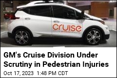 GM&#39;s Cruise Division Under Scrutiny in Pedestrian Injuries