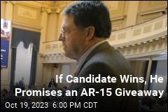 If Candidate Wins, He Promises an AR-15 Giveaway