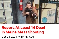 Report: At Least 16 Dead in Maine Mass Shooting