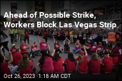 Ahead of Possible Strike, Workers Block Las Vegas Strip